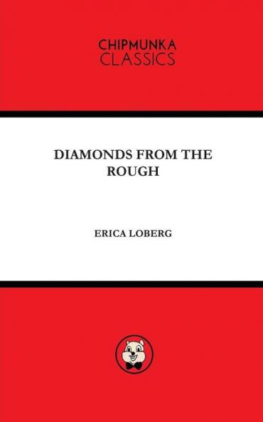 DIAMONDS FROM THE ROUGH