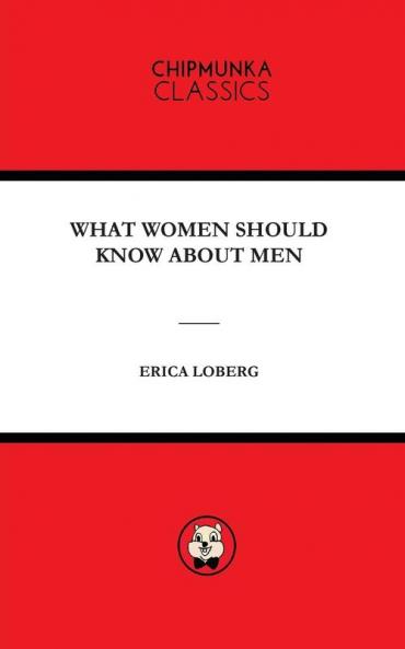 WHAT WOMEN SHOULD KNOW ABOUT MEN