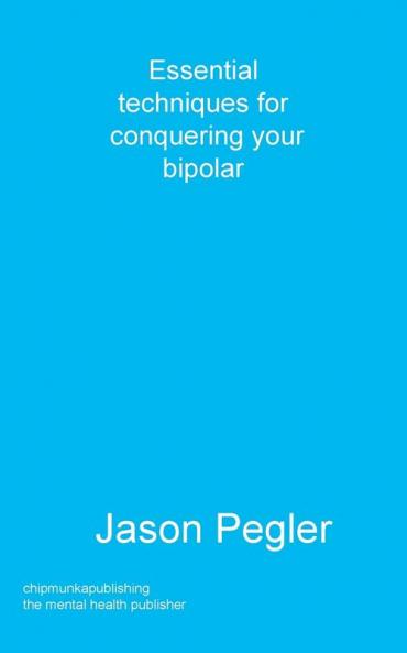 Essential techniques for conquering your bipolar