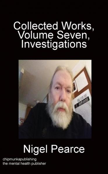 Collected Works Volume Seven Investigations