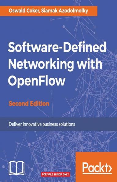 Software-Defined Networking with OpenFlow - Second Edition