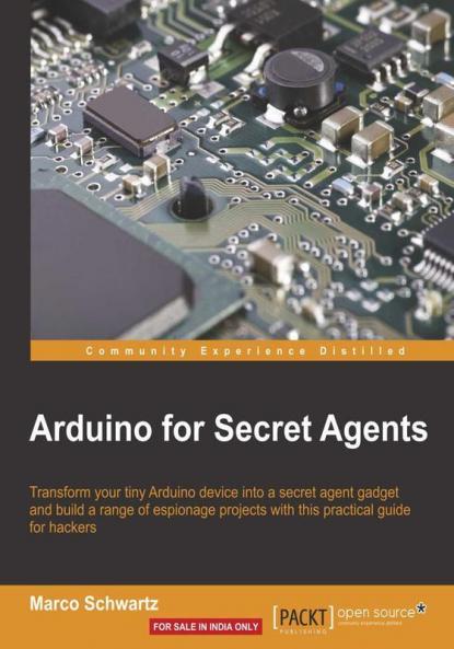 Arduino for Secret Agents