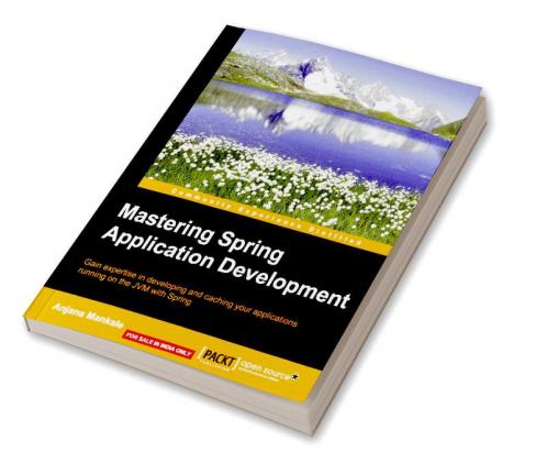 Mastering Spring Application Development
