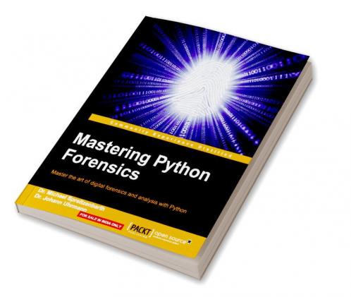 Mastering Python Forensics