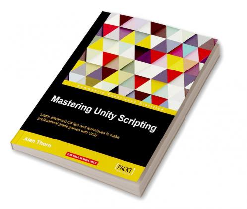 Mastering Unity Scripting