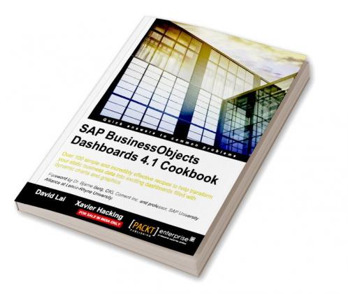 SAP BusinessObjects Dashboards 4.1 Cookbook