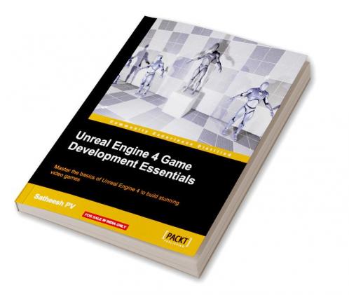 Unreal Engine 4 Game Development Essentials