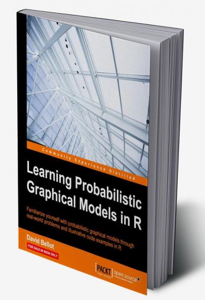 Learning Probabilistic Graphical Models in R