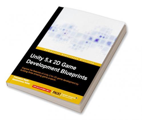 Unity 5.x 2D Game Development Blueprints