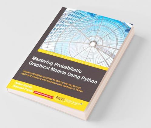 Mastering Probabilistic Graphical Models Using Python
