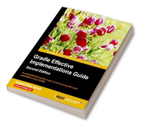 Gradle Effective Implementations Guide - Second Edition