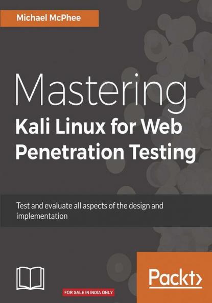 Mastering Kali Linux for Web Penetration Testing