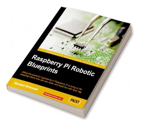 Raspberry Pi Robotic Blueprints