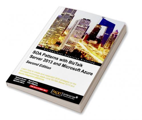 SOA Patterns with BizTalk Server 2013 - Second Edition