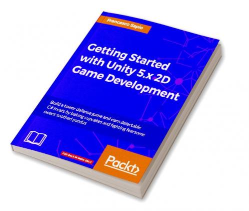 Getting Started with Unity 5.x 2D Game Development