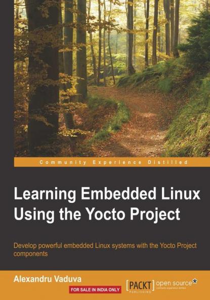 Learning Embedded Linux Using the Yocto Project