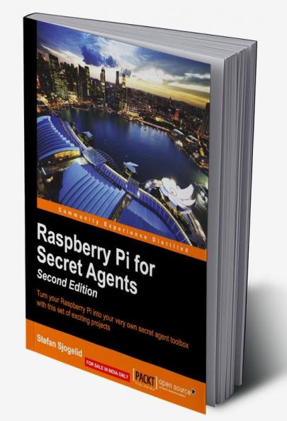 Raspberry Pi for Secret Agents - Second Edition