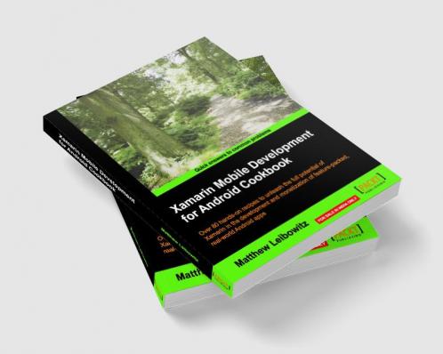 Xamarin Mobile Development for Android Cookbook