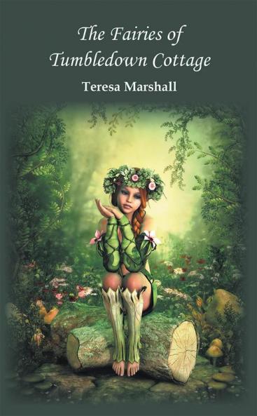 The Fairies of Tumbledown Cottage