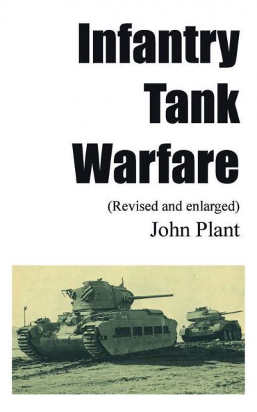 Infantry Tank Warfare (revised and enlarged)