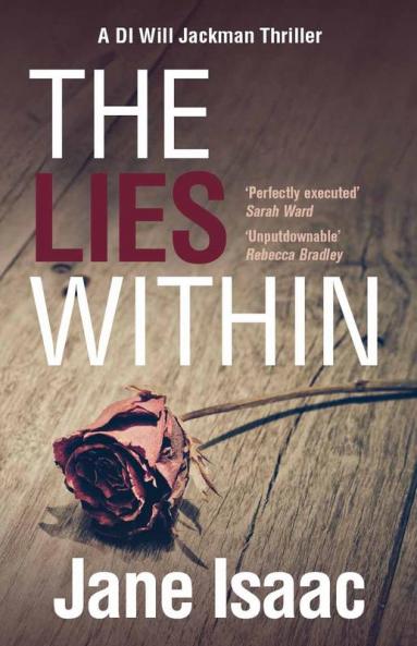 DI Will Jackman 3: The Lies Within. Shocking. Page-Turning. Crime Thriller with DI Will Jackman