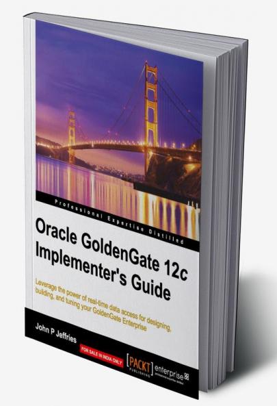 Oracle GoldenGate 12c Implementer's Guide