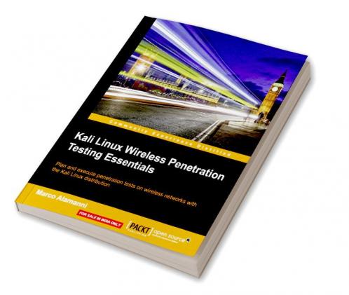 Kali Linux Wireless Penetration Testing Essentials