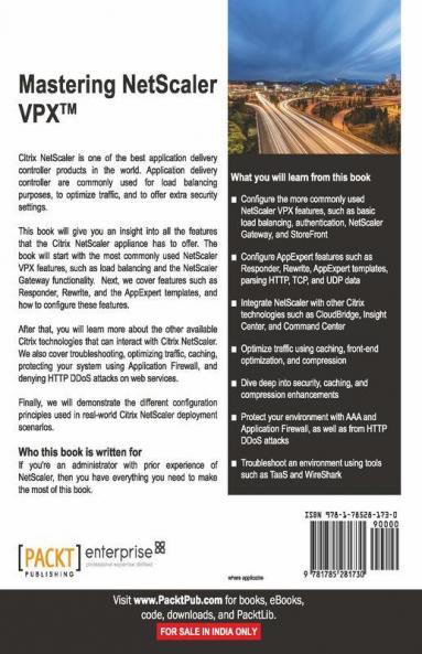 Mastering Netscaler Vpx: Learn how to deploy and configure all the available Citrix NetScaler features with the best practices and techniques you need to know
