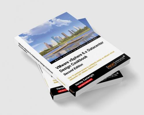 VMware vSphere 6.x Datacenter Design Cookbook - Second Edition