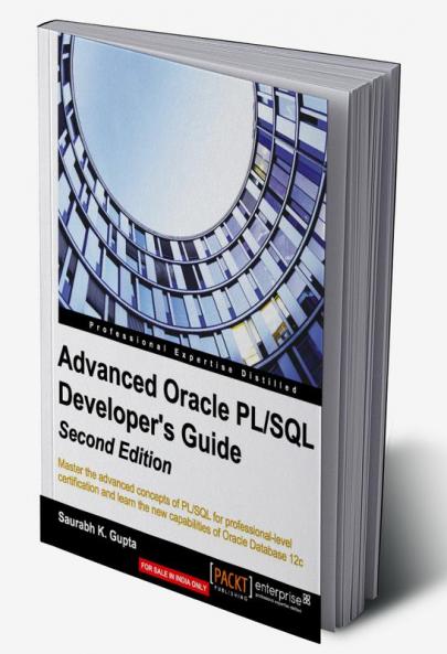 Advanced Oracle PL/SQL Developer's Guide - Second Edition