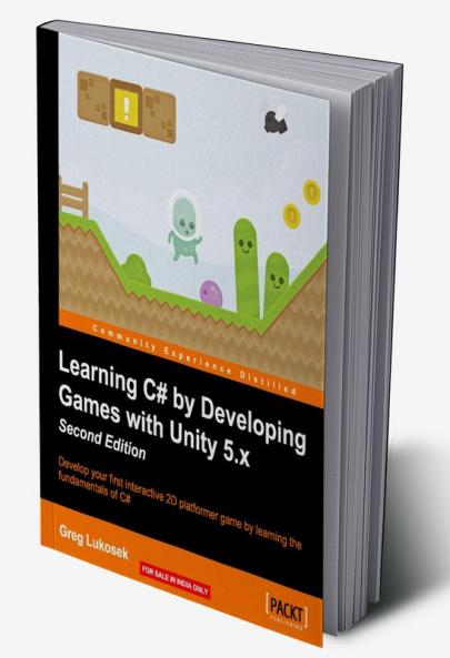 Learning C# by Developing Games with Unity 5.x - Second Edition