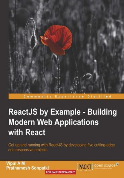 ReactJS by Example- Building Modern Web Applications with React