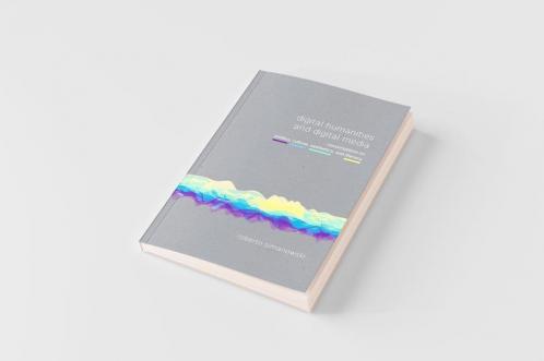 Digital Humanities and Digital Media