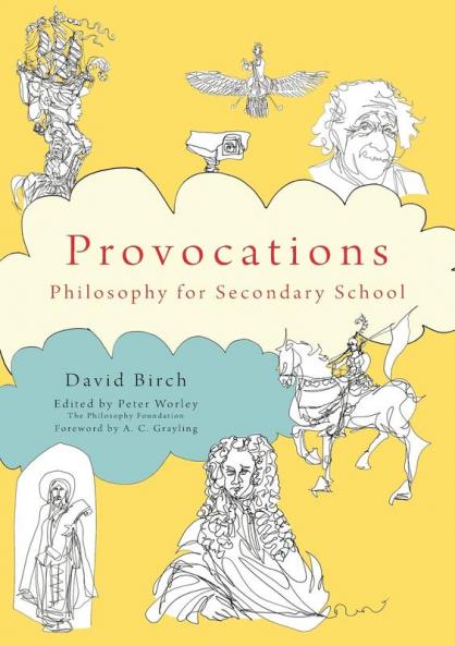 The Philosophy Foundation Provocations: Philosophy for Secondary School (The Philosophy Foundation Series)