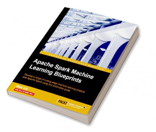 Apache Spark Machine Learning Blueprints