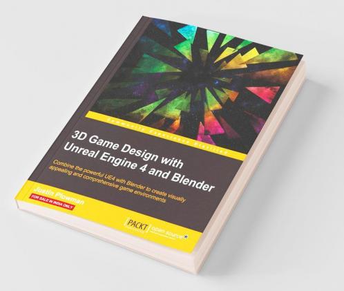 3D Game Design with Unreal Engine 4 and Blender