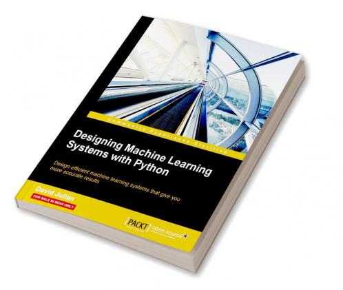 Designing Machine Learning Systems with Python