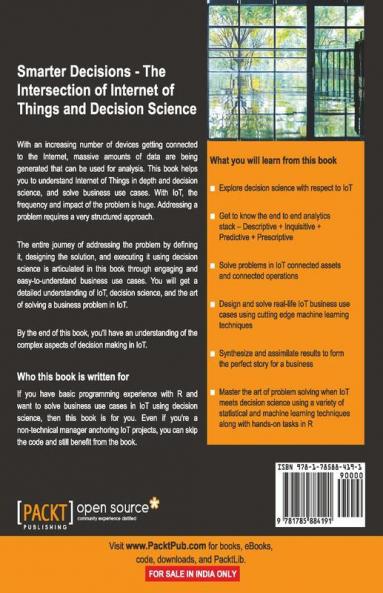 Smarter Decisions-The Intersection of Internet of Things and Decision Science