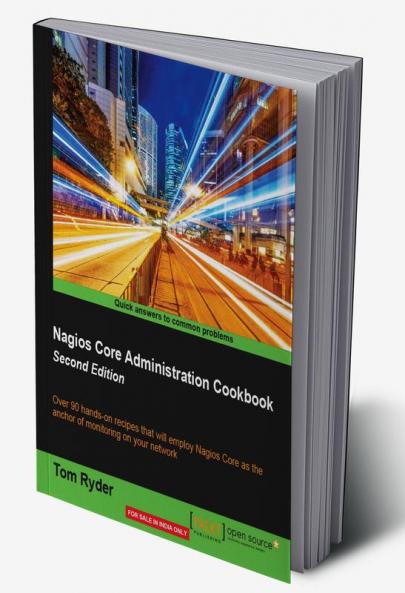 Nagios Core Administration Cookbook - Second Edition