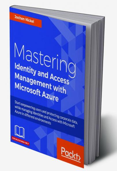 Mastering Identity and Access Management with Microsoft Azure