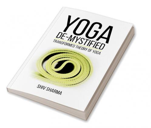 Yoga De-Mystified
