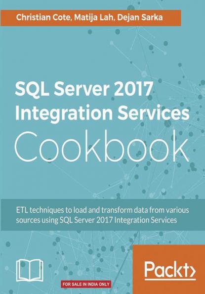 SQL Server 2017 Integration Services Cookbook