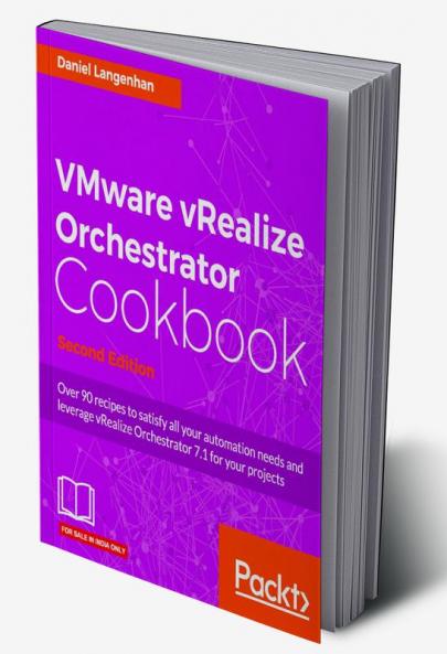 VMware vRealize Orchestrator Cookbook - Second Edition