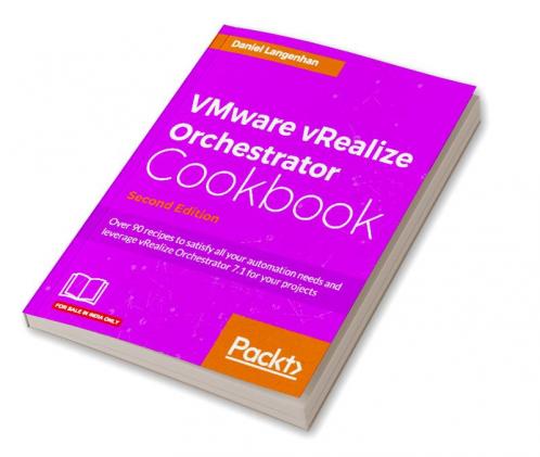 VMware vRealize Orchestrator Cookbook - Second Edition