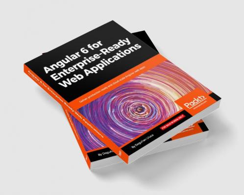 Angular 6 for Enterprise-Ready Web Applications