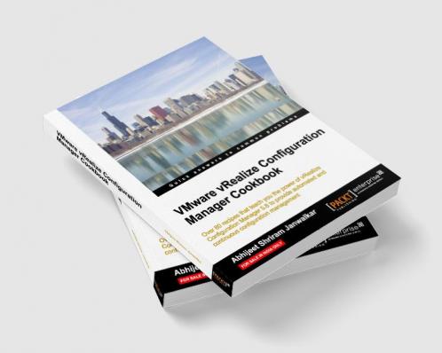 VMware vRealize Configuration Manager Cookbook