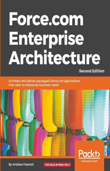 Force.com Enterprise Architecture - Second edition