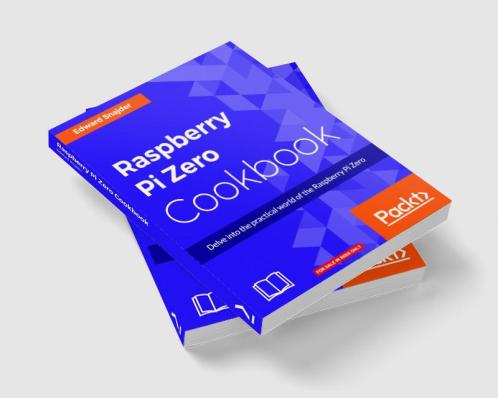 Raspberry Pi Zero Cookbook