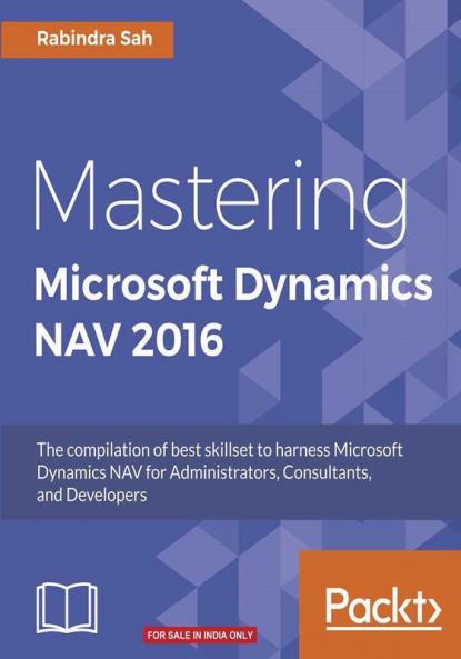 Mastering Microsoft Dynamics NAV 2016