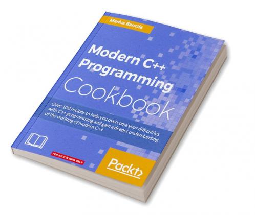 Modern C++ Programming Cookbook